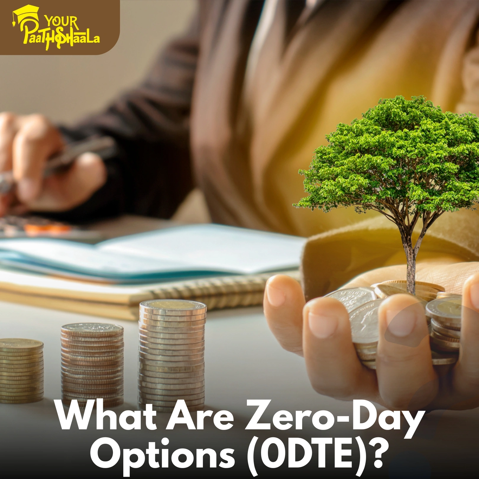 Zero-Day Options (0DTE): The High-Speed, High-Stakes Frontier of Modern Trading​ - Stock Market Classes in Raipur, YourPaathshaala.