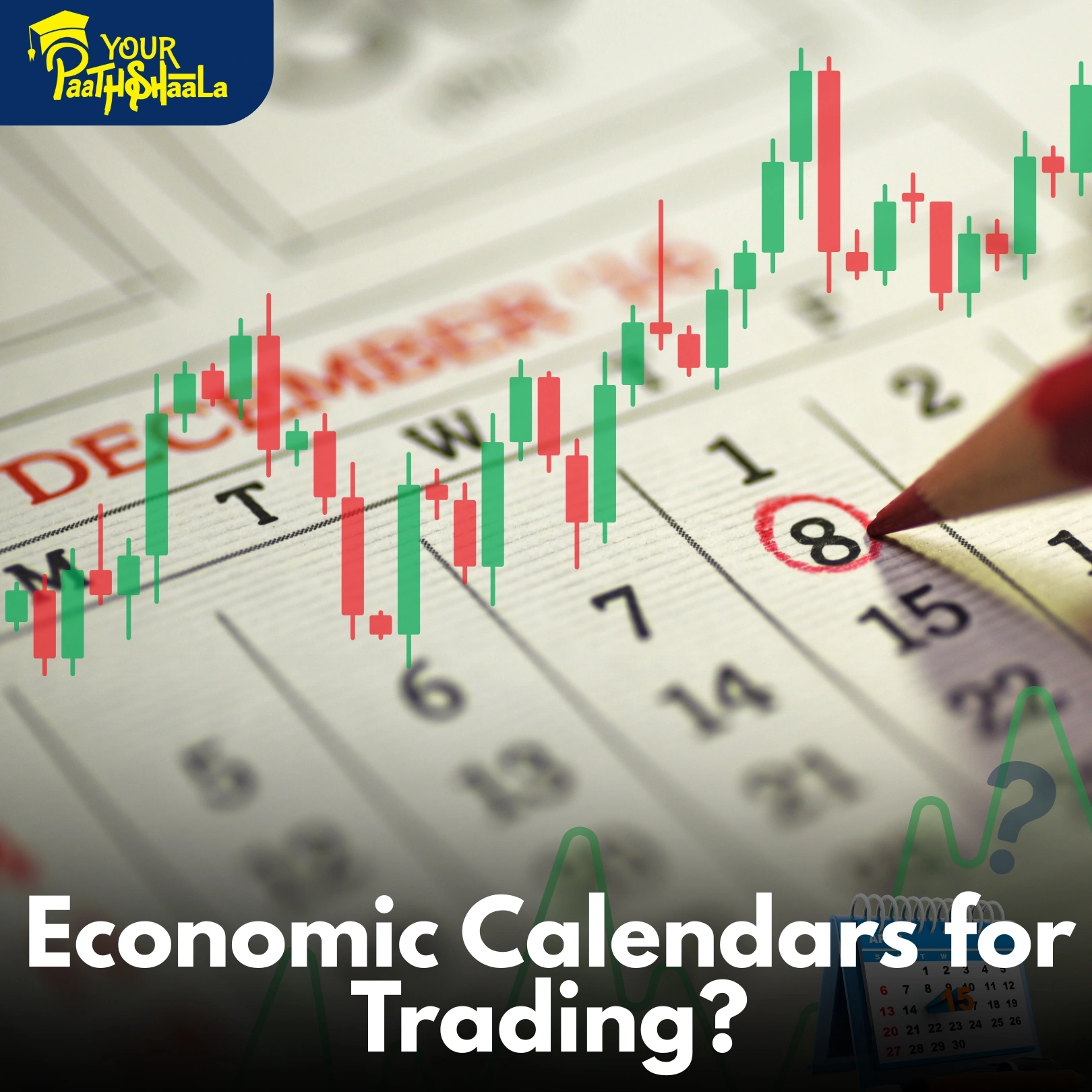 Utilizing Economic Calendars for Trading: A Beginner’s Guide to Planning Profitable Trades​ - Trading Course in Raipur, YourPaathshaala.