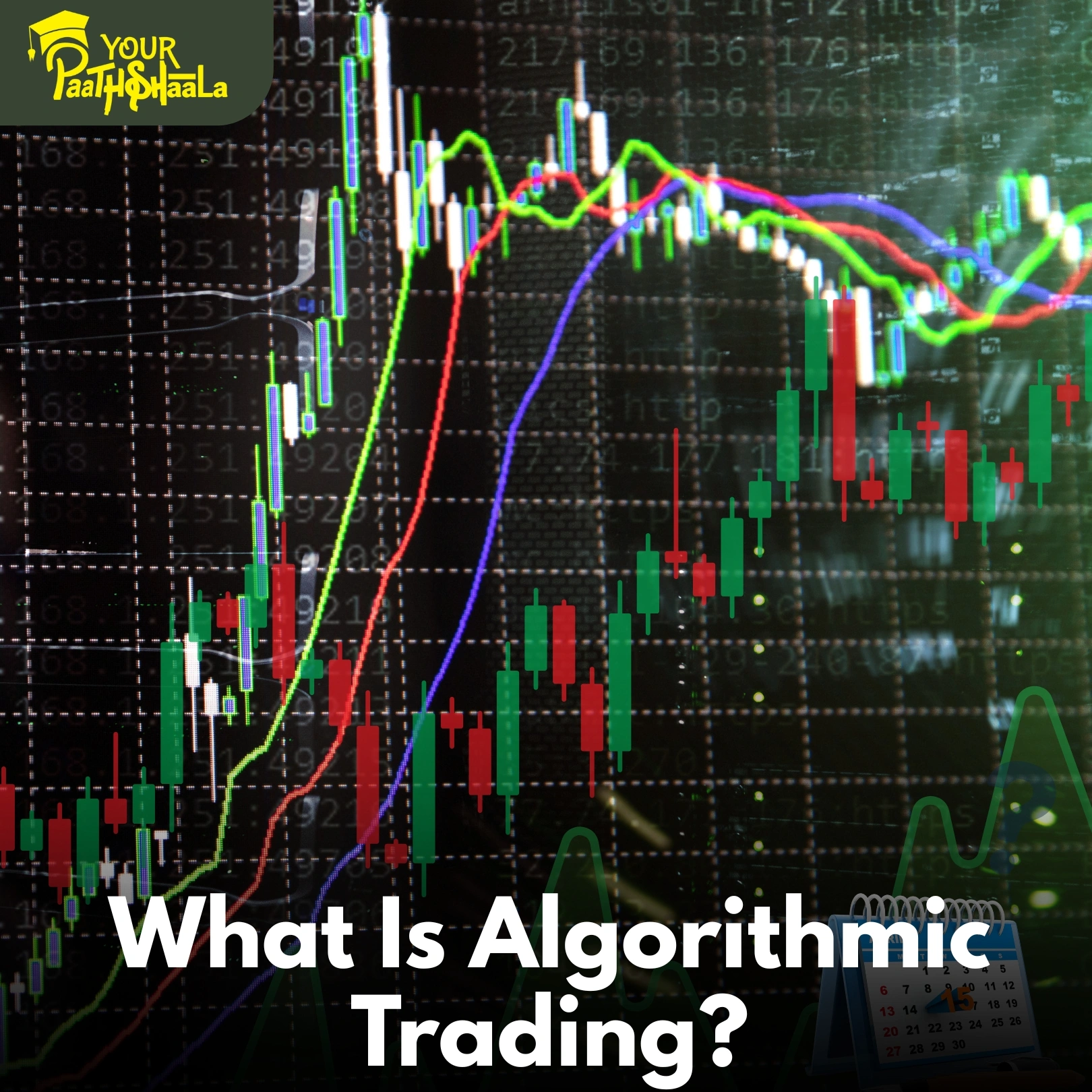 The Evolution of Algorithmic Trading: How Smart Algorithms Are Transforming Modern Markets​ - Trading Classes in Raipur.