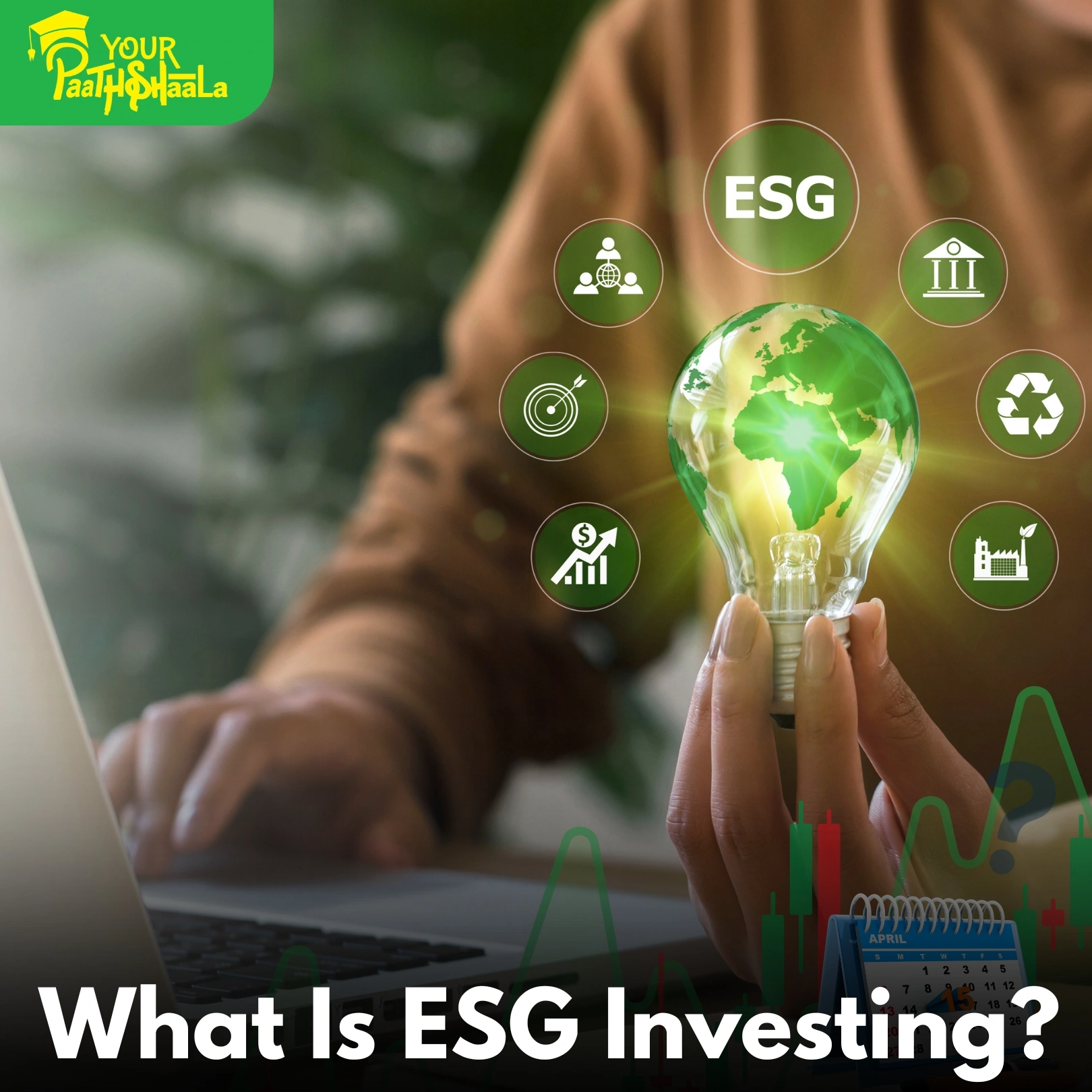 What is ESG Investing Trends in 2025: Why Sustainability Is Shaping the Future of Portfolios​ - Stock Market Classes in Raipur. YourPaathshaala.